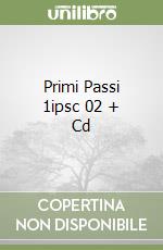 Primi Passi 1ipsc 02 + Cd libro