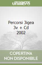 Percorsi 3igea 3v + Cd 2002 libro