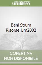 Beni Strum Risorse Um2002 libro