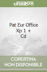 Pat Eur Office Xp 1 + Cd libro