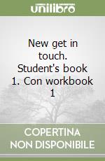 New get in touch. Student's book 1. Con workbook 1 libro