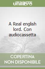 A Real english lord. Con audiocassetta