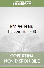 Pm 44 Man. Ec.aziend. 200 libro