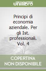 Principi di economia aziendale. Per gli Ist. professionali. Vol. 4 libro