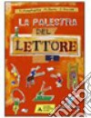 La palestra del lettore. Con Cinema in cartella. P libro