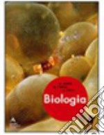 Biologia. Per le Scuole superiori libro