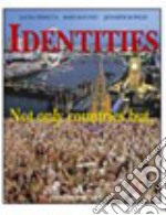 Identities. Not only countries but... Per le Scuol