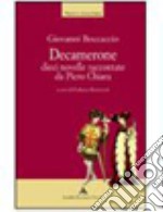 Decamerone. Dieci novelle raccontate da Piero Chiara libro