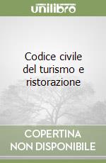 Codice civile del turismo e ristorazione