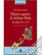 Diario segreto di Adrian Mole di anni 13 e tre quarti libro