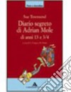 Diario segreto di Adrian Mole di anni 13 e tre quarti libro di Townsend Sue