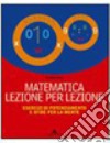 Matematica lezione per lezione. Per la Scuola media. Con CD-ROM. Vol. 1: Artimetica-Geometria libro di Rossi Giulietta