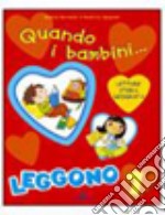 Quando i bambini... Per la 1ª classe elementare libro