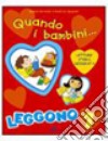 Quando i bambini... Per la 1ª classe elementare libro