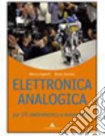 Elettronica. Per gli Ist. tecnici industriali libro