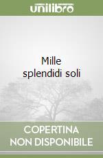 Mille splendidi soli libro