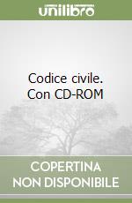 Codice civile. Con CD-ROM