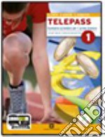 Telepass 1-2. Per Igea e Mercurio. Per gli Ist. tecnici. Con espansione online libro