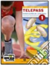 Telepass 1-2. Per Igea e Mercurio. Per gli Ist. tecnici. Con espansione online libro