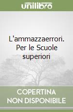 L'ammazzaerrori. Per le Scuole superiori libro