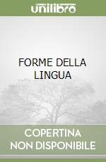 FORME DELLA LINGUA libro