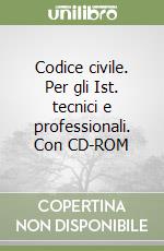 Codice civile. Per gli Ist. tecnici e professionali. Con CD-ROM