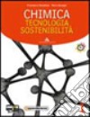 Chimica, tecnologia, sostenibilità. Volume unico.  libro