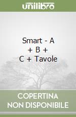 Smart - A + B + C + Tavole libro