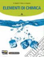 Elementi di chimica. Per le Scuole superiori. Con espansione online libro