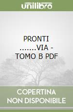 PRONTI .......VIA - TOMO B  PDF libro