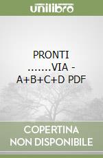 PRONTI .......VIA - A+B+C+D  PDF libro