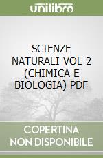 SCIENZE NATURALI VOL 2 (CHIMICA E BIOLOGIA) PDF libro