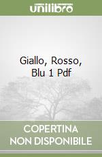 Giallo, Rosso, Blu 1 Pdf libro