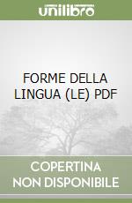 FORME DELLA LINGUA (LE)  PDF libro