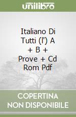 Italiano Di Tutti (l') A + B + Prove + Cd Rom Pdf libro