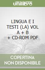 LINGUA E I TESTI (LA) VOL A + B + CD-ROM  PDF libro