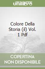 Colore Della Storia (il) Vol. 1 Pdf libro