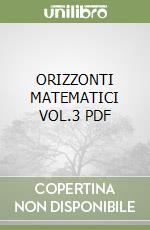 ORIZZONTI MATEMATICI VOL.3 PDF libro