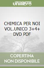 CHIMICA PER NOI VOL.UNICO 3+4+ DVD PDF libro