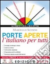 Porte aperte. L'italiano per tutti. Con Grammatica facile. Per le Scuole superiori. Con espansione online libro