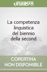 La competenza linguistica del biennio della second libro