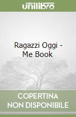 Ragazzi Oggi - Me Book libro