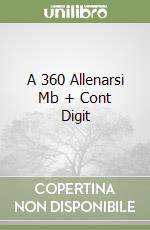 A 360 Allenarsi Mb + Cont Digit libro