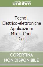 Tecnol. Elettrico-elettroniche Applicazioni Mb + Cont Digit libro