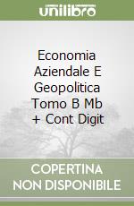 Economia Aziendale E Geopolitica Tomo B Mb + Cont Digit libro