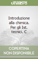 Introduzione alla chimica. Vol. 1