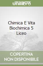 Chimica E Vita Biochimica 5 Liceo libro