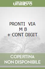 PRONTI   VIA   M B  + CONT  DIGIT libro