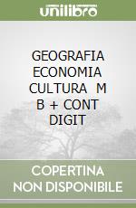 GEOGRAFIA ECONOMIA CULTURA   M B  + CONT  DIGIT libro