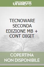 TECNOWARE  SECONDA EDIZIONE MB + CONT DIGIT libro